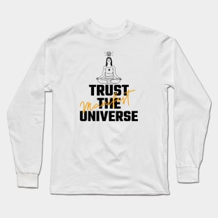 Trust The Universe Long Sleeve T-Shirt